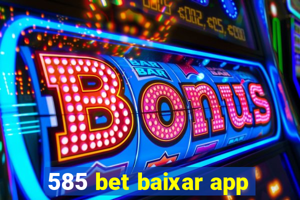 585 bet baixar app